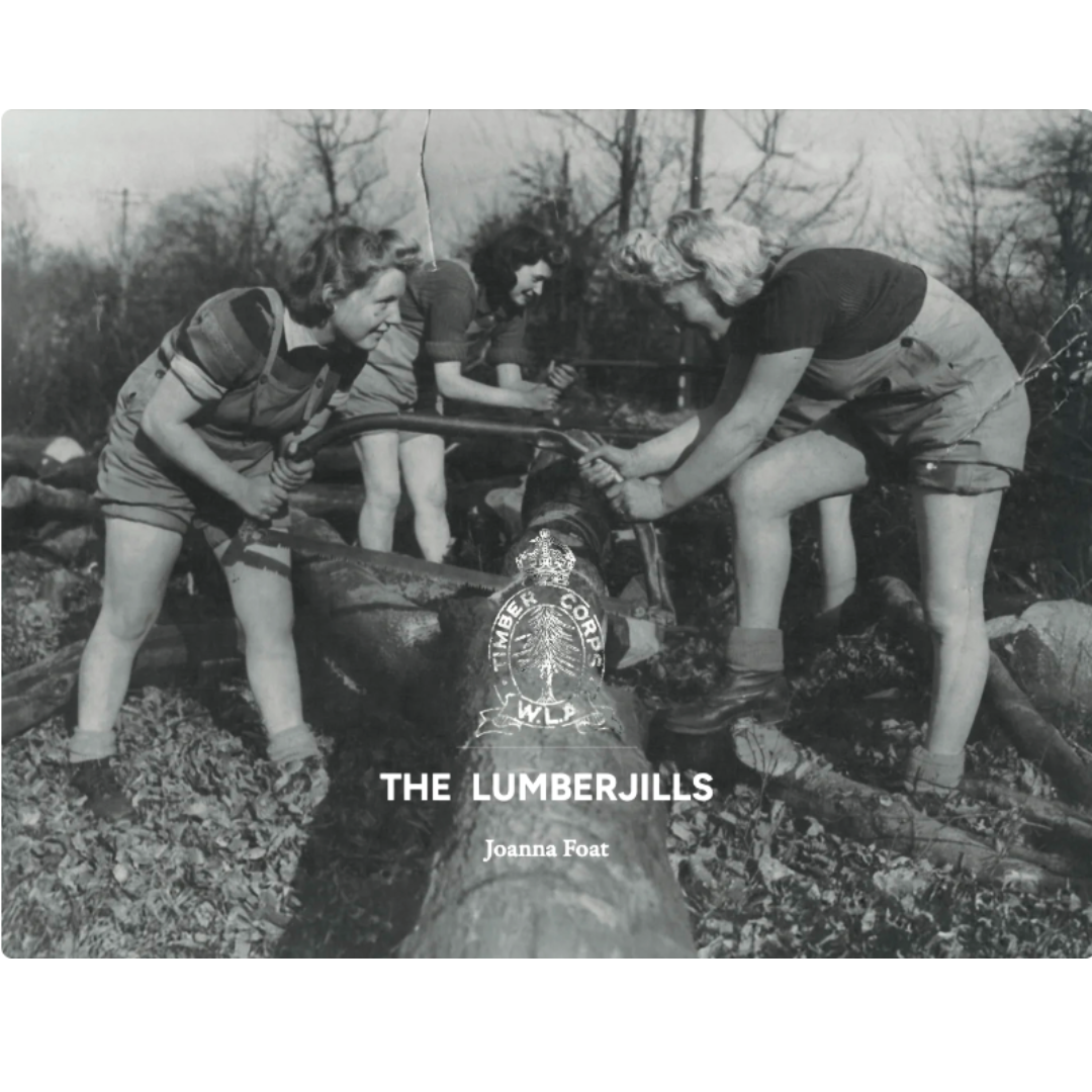 The Lumberjills Photobook - A photo album and history book (Hardback)