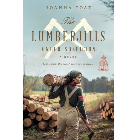 The Lumberjills Under Suspicion (Novel 2 in Series) Available July 2026: Pre-Order Now